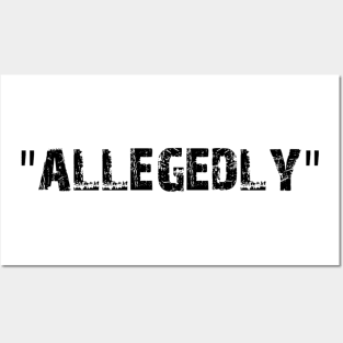 Allegedly Posters and Art